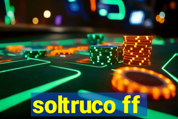soltruco ff